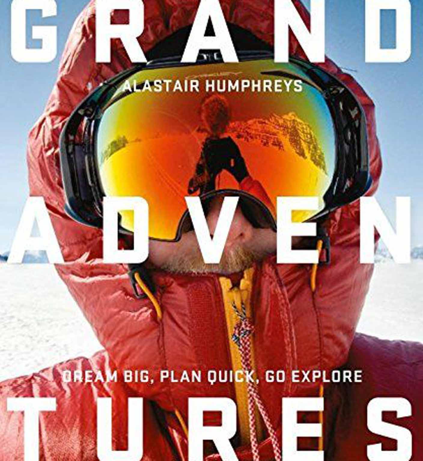 Alastair Humphreys' new book, Grand Adventures