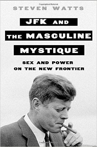 Steven Watts's book claims that Kennedy covered up his vulnerablity by asserting a macho persona