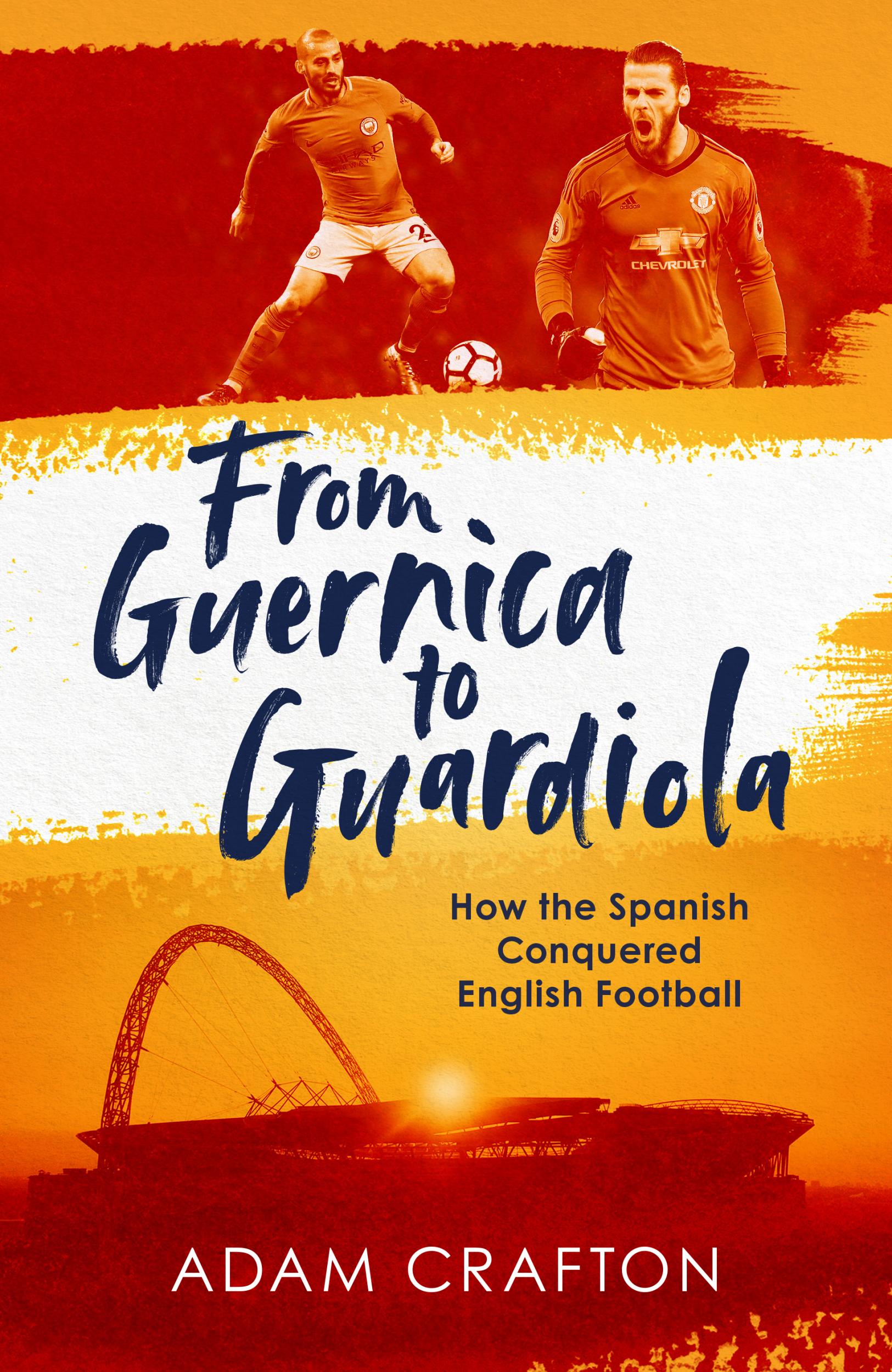 From Guernica to Guardiola: How the Spanish conquered English football - out now (Simon &amp;amp; Schuster)