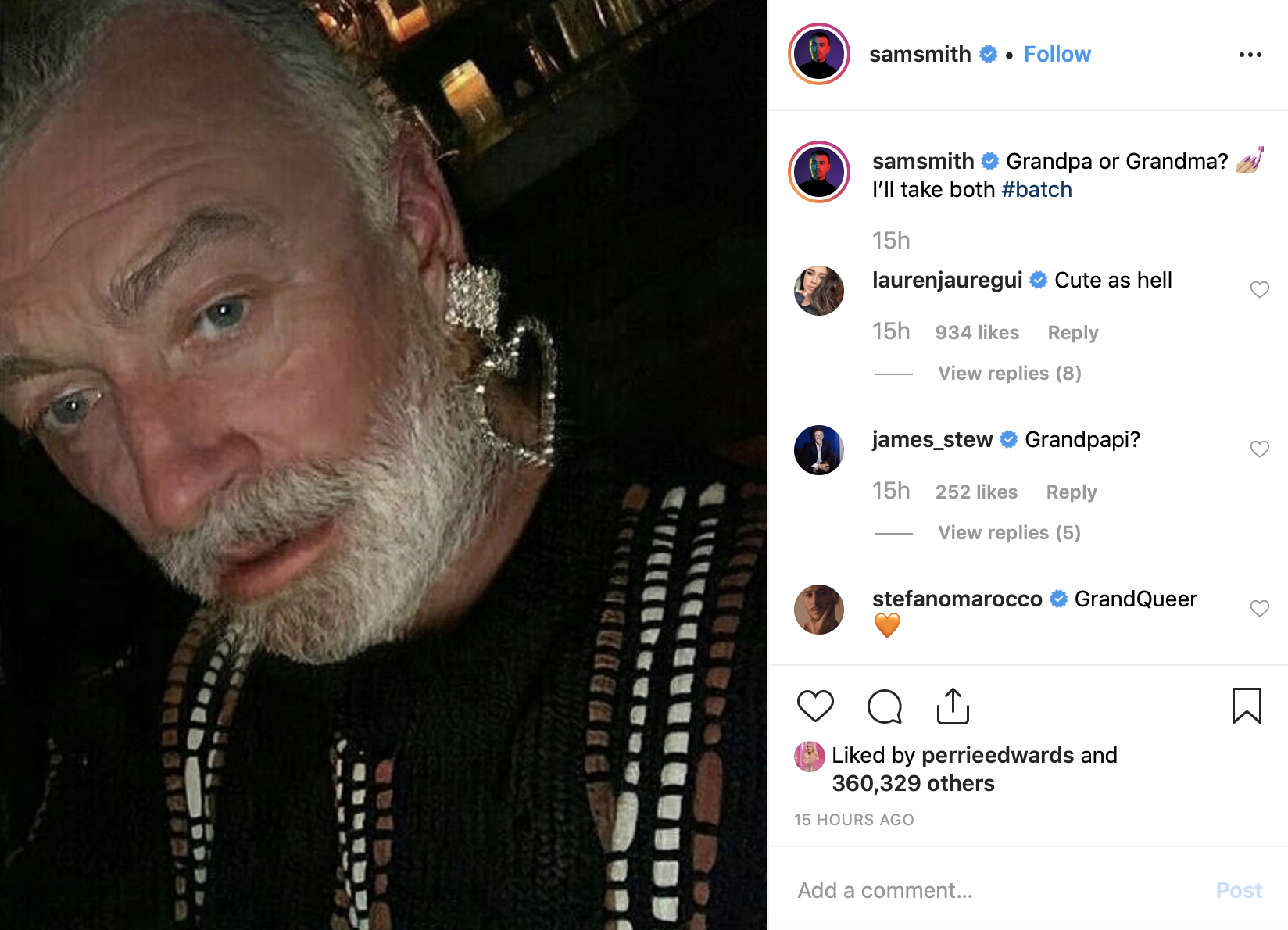 British singer Sam Smith posted a photograph of himself wearing sparkly heart-shaped earrings while sporting a bushy white beard. “Grandpa or Grandma? I’Il take both #batch,” Smith wrote in the caption.