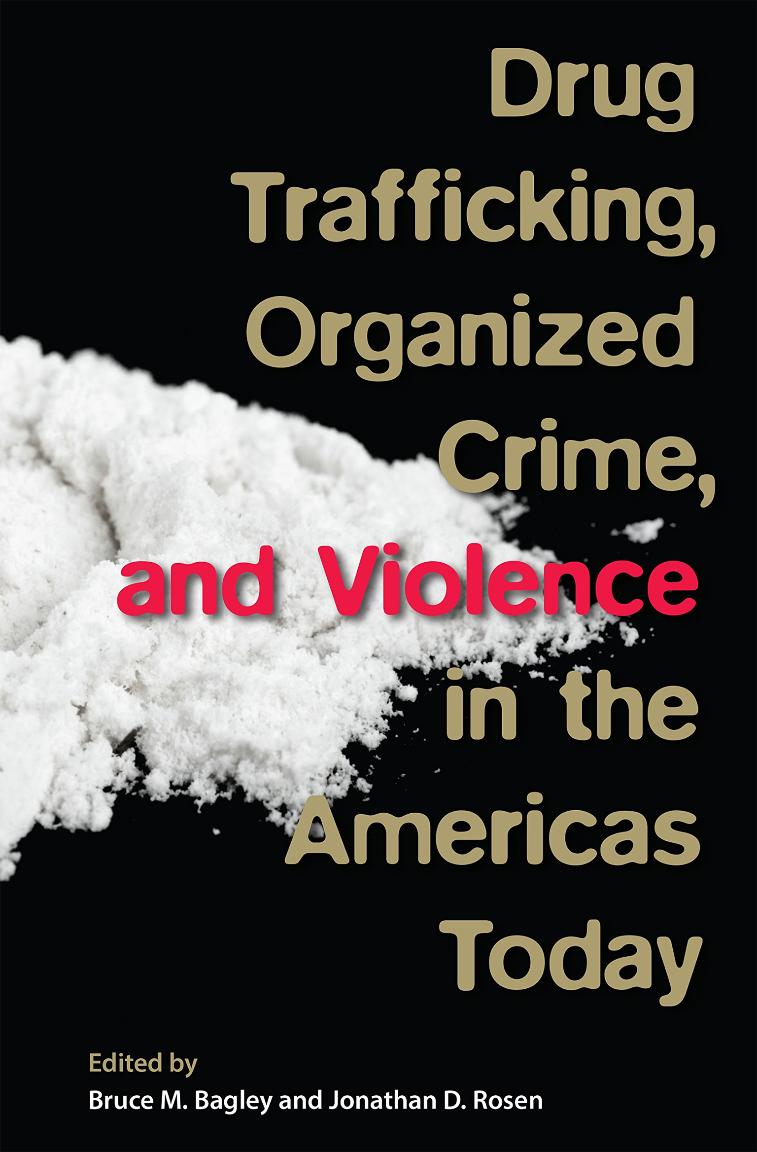 Bagley has published about organised crime in Latin America frequently