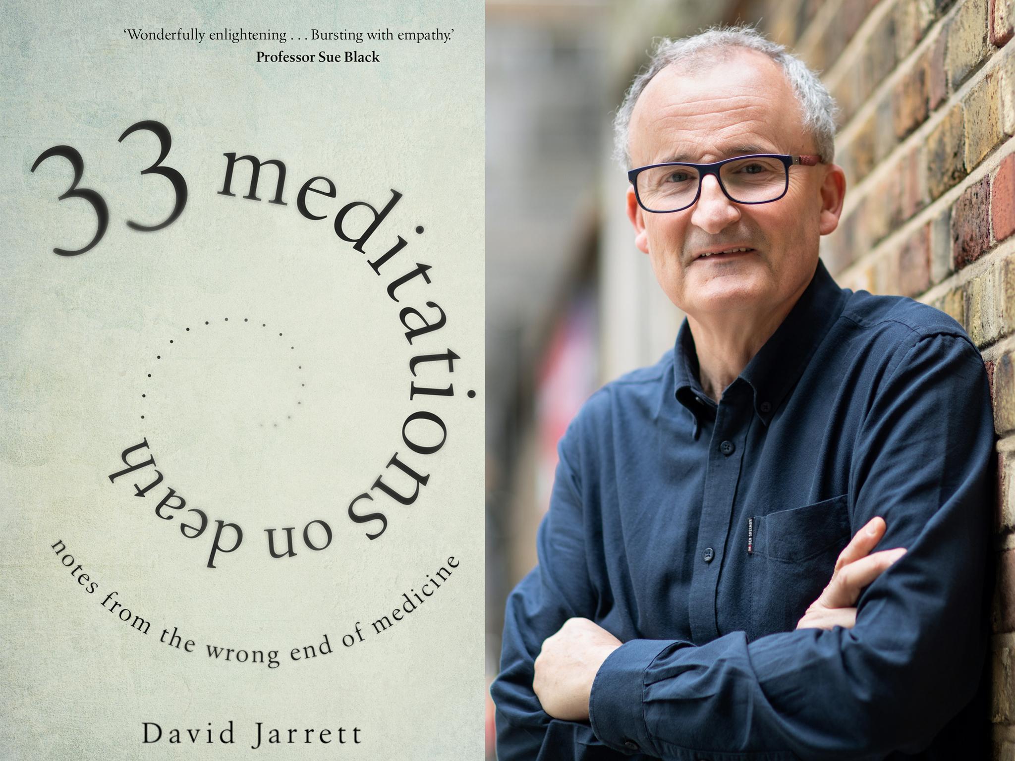 David Jarrett’s book is a remarkably likeable guide to growing old and dying from a former NHS consultant