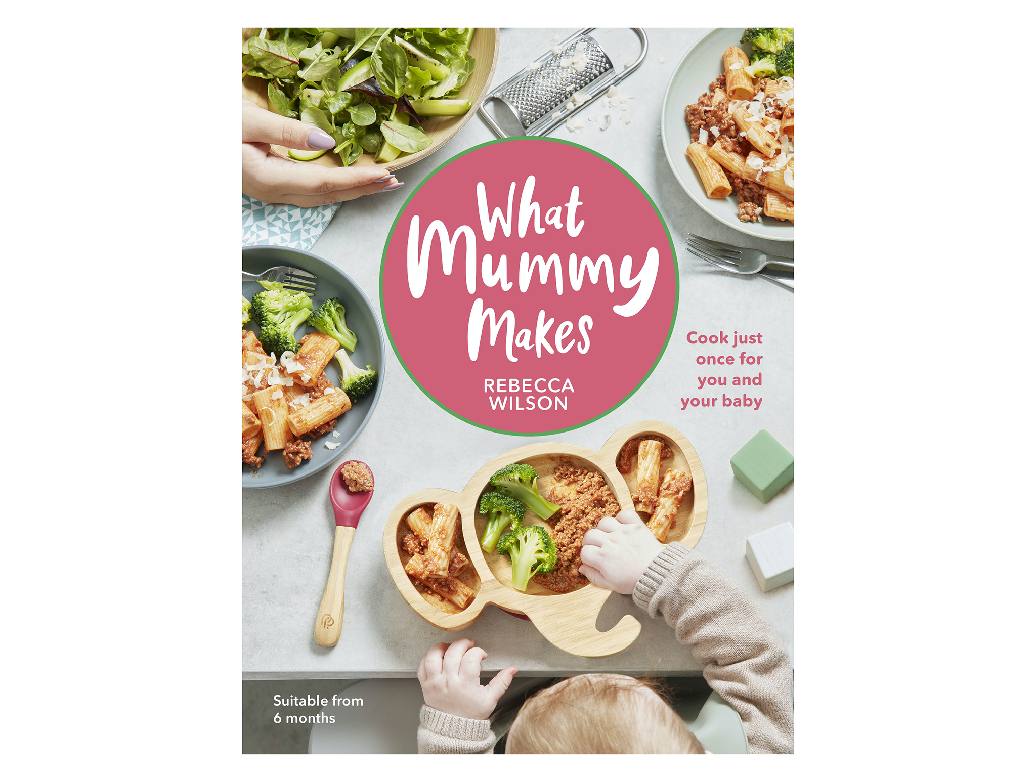 ‘What Mummy Makes’ by Rebecca Wilson indybest best weaning book